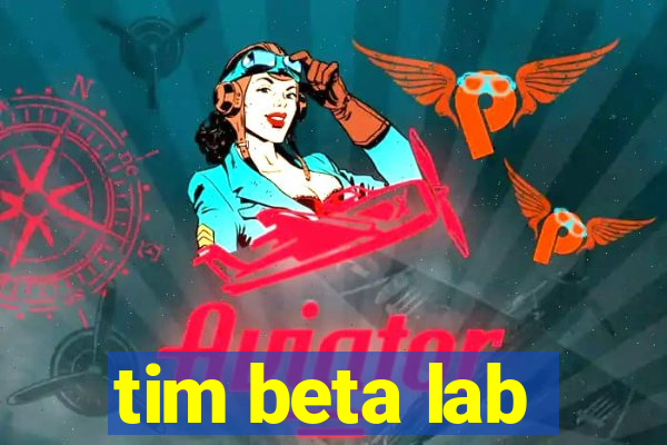 tim beta lab